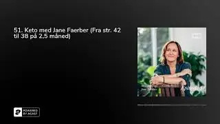 51. Keto med Jane Faerber (Fra str. 42 til 38 p&aring; 2,5 m&aring;ned)