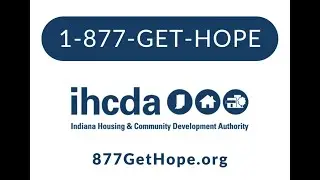 Indiana Housing & Community Development Authority - 1-877-Get-Hope.