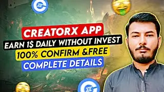 Creatorx Without Investment Earning App - Creatorx Working Process - Full Guide