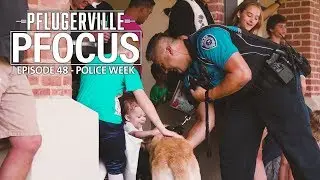 Pflugerville Pfocus #48 - Police Week