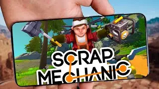 SCRAP MECHANIC НА ТЕЛЕФОНЕ! Скачать скрап механик на Андроид! НОВЫЕ ПОСТРОЙКИ EVERTECH SANDBOX
