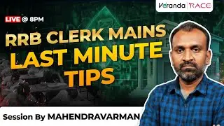 LAST MINUTE TIPS FOR RRB CLERK MAINS  | BY MAHENDRAVARMAN