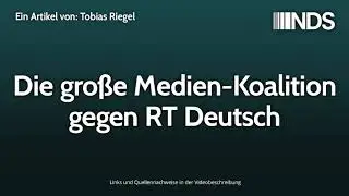 Die gro&szlig;e Medien Koalition gegen RT Deutsch | Tobias Riegel