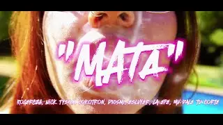 MATA - Rogercza x Nick tyson x Lokotron x Diosmi x Eslvyer x MV dale tu corte x La EFE