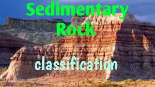 classification of Sedimentary rock || clastic and non-clastic rock