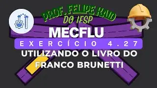 MEC&Acirc;NICA DOS FLUIDOS | Cap&iacute;tulo 4 | Exerc&iacute;cio 4.27 #brunetti #mecflu