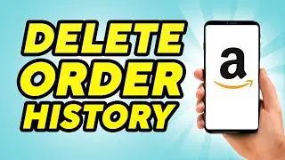 How to Delete your Order History on Amazon - 2024