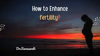 Healing Through the Dao | Enhance Fertility and Conception with Dr Saraswati | Nourishing Life