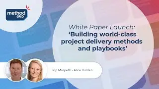 GRIDtalk Live October 2023: Building world-class project delivery methods and playbooks WP