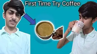 I Try Coffee For The First Time In My Life