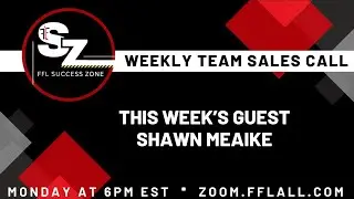 Shawn Meaike - Monday Success Zone Sales Call