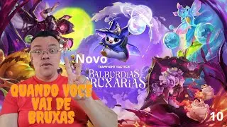 TFT balburdias e bruxaria 10 #tftbrasil