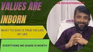 What are the Life Values? Values Inborn