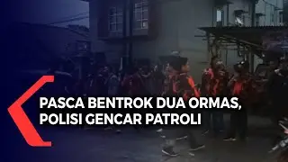 Pasca Bentrok Dua Ormas, Polisi Gencar Patroli
