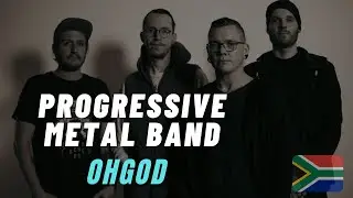 OH GOD: Cape Town's Progressive Metal Titans // Interview