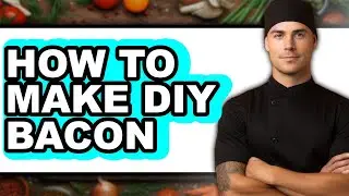 How To Make DIY Bacon (Easy Method)