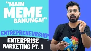 Enterprise Marketing I Part 01 I Entrepreneurship I Term 02 I class 12th I Main Meme Banunga I Cb