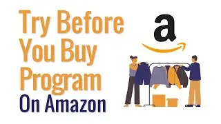 Amazon's Try Before You Buy Program