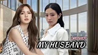 JENLISA FF ONESHOT|My Husband 