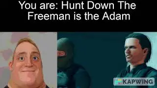 Mr Incredible becoming uncanny: Half Life Hunt Down The Freeman ending