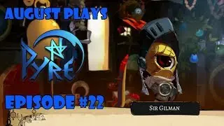 Pyre - #22 A Knight Awakens