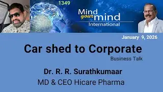 Car shed to Corporate   -  Business Talk  -  Dr. R. R. Surathkumaar  - MD & CEO Hicare Pharma