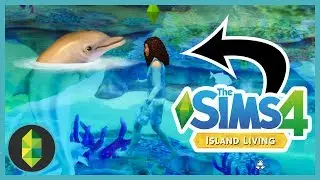 The Sims 4 Island Living - Dolphins, Ocean Swimming & the World!