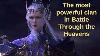 The most powerful clan in Battle Through the Heavens#btth most powerful clan#Soul Clan#btth