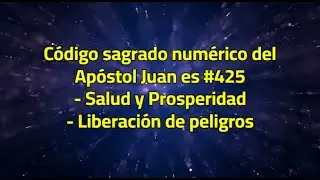 C&Oacute;DIGOS SAGRADOS NUM&Eacute;RICOS DEL APOSTOL JUAN #425