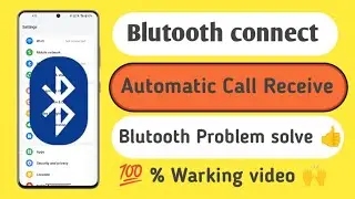 Automatic call Receive Bluetooth connect |Bluetooth connect Call Automatic receive | Auto Answer 