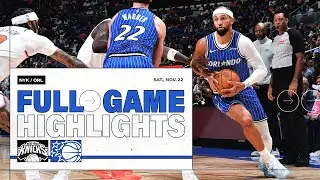 FULL GAME HIGHLIGHTS: NY KNICKS VS. ORLANDO MAGIC 11.22.25