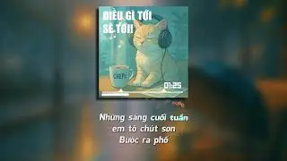 ĐIỀU GÌ TỚI SẼ TỚI | CHEPs (Official Lyric Video)
