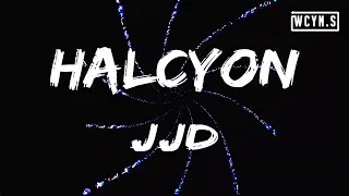 JJD - Halcyon