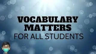 Vocabulary Matters