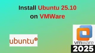 🔥 Как загрузить и установить Ubuntu 25.10 Questing quokka на VMware | Пошаговое руководство 2025!