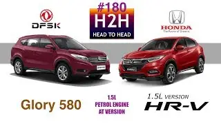 H2H #180 Honda NEW HR-V vs DFSK GLORY 580