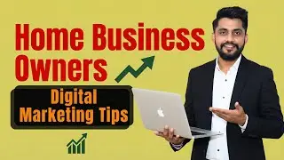 Home Business Owners के लिए DIGITAL Marketing के 5 BEST Tips #techtakmk #businessgrowth 