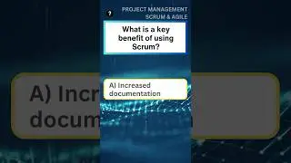 SCRUM for PMP Exam Study: What is a key benefit of using Scrum?