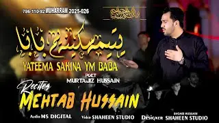 Yateema Sakina as Yum Baba | Zakir Mehtab Hussain | Pashto Nohay 2025 | Muharram 2025/1447