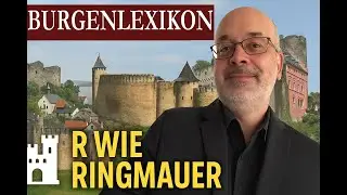 Burgenlexikon R wie Ringmauer - Der Wehr-G&uuml;rtel der Burg