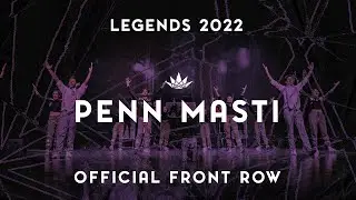 Penn Masti | 2022 LEGENDS | [Front Row @Parth Productions]