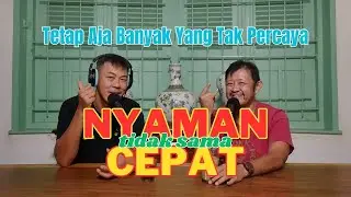 NYAMAN Sama Dengan CEPAT....