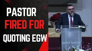 Pastor James Milam Fired for quoting Ellen G. White by Arkansas Louisiana Conference