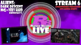 Aliens Dark Descent - New Game Plus: Very Hard Mode - Stream 6 - Retro Boost Live (Replay)