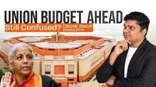 Stock Watch Weekly | EP-50 | Union Budget Special 📊