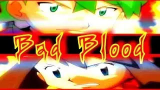 Bad Blood | May & Drew | Contestshipping AMV Pokemon