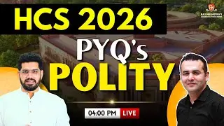 HCS 2026 | Polity PYQ's | By - Raj Sir & Anuj Sir