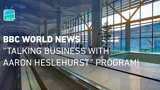BBC World News | “Talking Business with Aaron Heslehurst” Programı