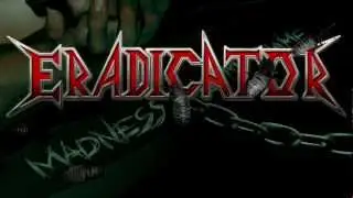 ERADICATOR - 