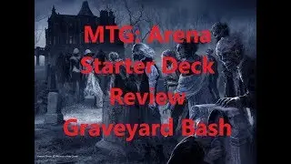 MTG: Arena - Starter Deck Review: Graveyard Bash